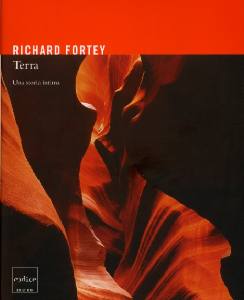 FORTEY RICHARD, Terra. Una storia intima