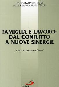 DONATI PIERPAOLO, Famiglia e lavoro dal conflitto a nuove sinergie