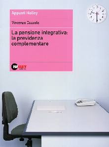 CUZZOLA VINCENZO, Pensione integrativa: la previdenza complementare