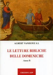 VANHOYE ALBERT, Le letture bibliche delle domeniche. Anno B