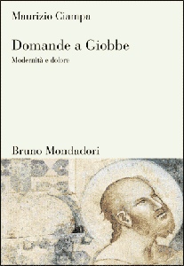 CIAMPA MAURIZIO, Domande a Giobbe. Modernit e dolore