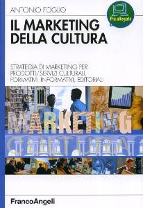 FOGLIO ANTONIO, Il marketing della cultura