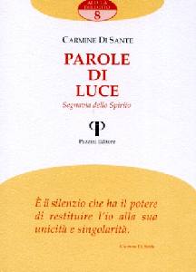 DI SANTE CARMINE, Parole di luce.Segnavia dello spirito