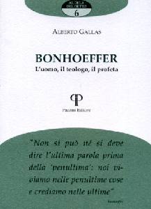 GALLAS ALBERTO, Bonhoeffer. L