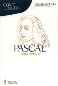 ANTISERI DARIO, Come leggere Pascal