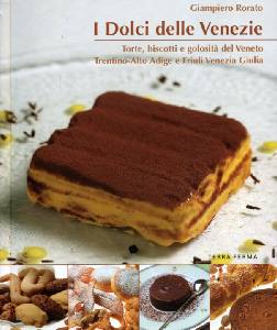 RORATO GIAMPIERO, I dolci delle venezie