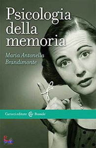 BRANDIMONTE MARIA A., Psicologia della memoria