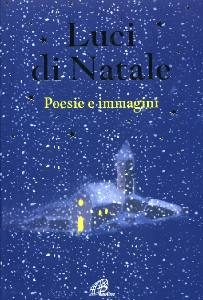 GAMBERINI GIUSEPPE, Luci di Natale. Poesie e immagini