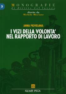 PIOVESANA ANNA, I vizi della volont nel rapporto di lavoro