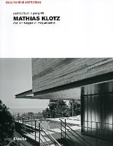 KLOTZ MATHIAS, Architetture e progetti