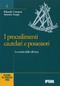 CAMPESE-SCARPA, I procedimenti cautelari e possessori