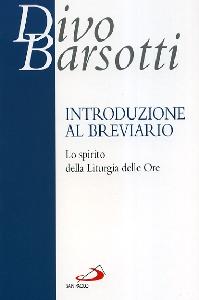 BARSOTTI DIVO, Introduzione al breviario