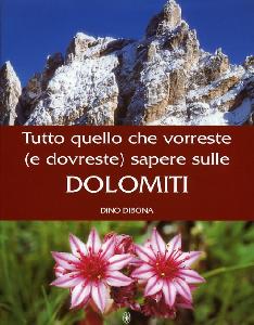 DIBONA DINO, Tutto quello che vorreste sapere sulle Dolomiti