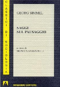 SIMMEL GEORG, Saggi sul paesaggio