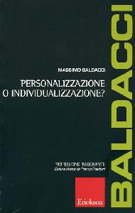 BALDACCI MASSIM, Personalizzazione o individualizzazione