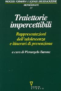 BARONE PIERANGELO AC, Traiettorie impercettibili. Adolescenza