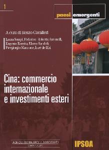 CAVALIERI RENZO, Cina Commercio internazionale  investimenti esteri