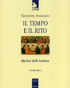 ANGELINI GIUSEPPE, Il tempo e il rito