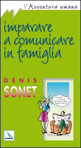 SONET DENIS, Imparare a comunicare in famiglia