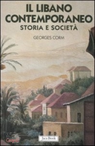 CORN GEORGES, Il Libano contemporaneo. Storia e societ