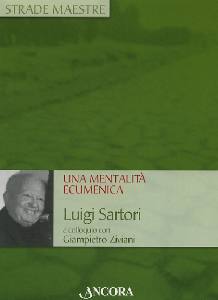 Sartori, Luigi, Una mentalit ecumenica