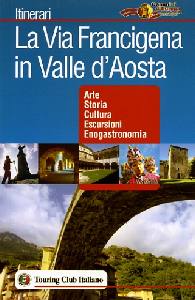 AA.VV., La via Francigena in Valle d