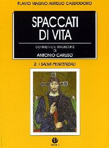 CASSIODORO FLAVIO, Spaccati di vita. I salmi penitenziali