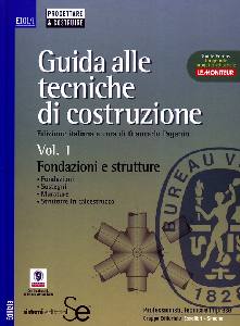 PAGANIN GIANCARLO AC, Guida alle tecniche di costruzione. 1 Fondazioni