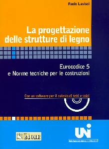 LAVISCI PAOLO, La progettazione delle strutture in legno