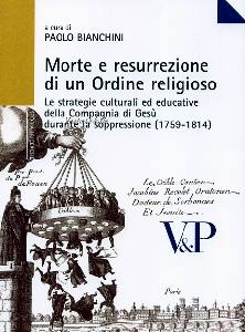 BIANCHINI P. /CUR., Morte e resurrezione di un Ordine Religioso