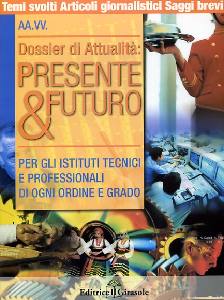 AA.VV., Dossier di Attualit: presente e futuro