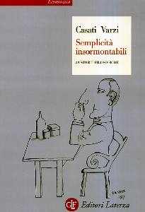 CASATI VARZI, Semplicit insormontabili. 39 storie filosofiche