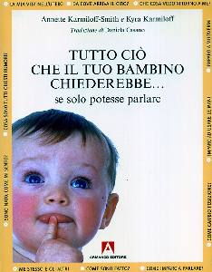 AA.VV., Tutto ci che il tuo bambino chiederebbe se solo..