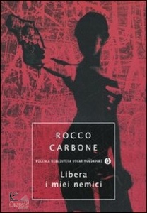 CARBONE, Libera i miei nemici