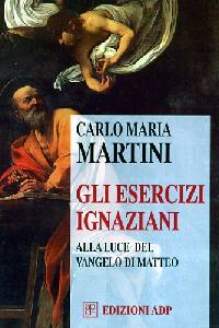 MARTINI CARLO, Gli esercizi ignaziani