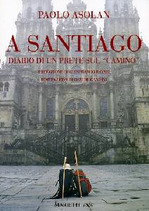 ASOLAN PAOLO, A Santiago diario di un prete