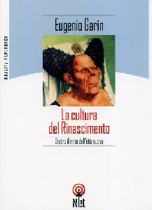 GARIN EUGENIO, La cultura del rinascimento