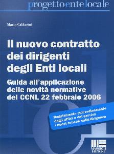 CALDARINI MARIO, Il nuovo contratto dei dirigenti degli enti locali