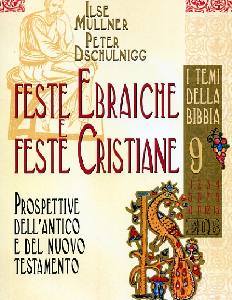 MULLNER-DSCHULNIGG, Feste ebraiche e feste cristiane