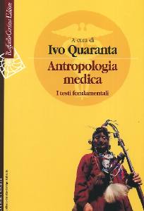 QUARANTA IVO /ED., Antropologia medica