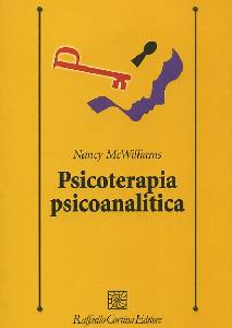 MCWILLIAMS NANC, Psicoterapia psicoanalitica