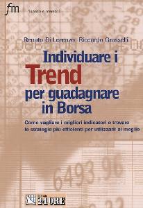 DI LORENZO RENA, Individuare i trend per guadagnare in borsa