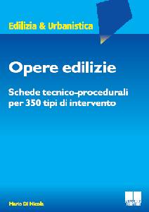 DI NICOLA MARIO, Opere edilizie. Schede tecnico-procedurali