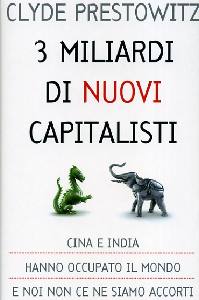 PRESTOWITZ CLYDE, Tre miliardi di nuovi capitalisti