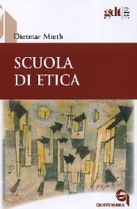 MIETH DIETMAR, Scuola di etica