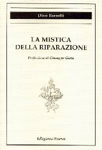 BARSOTTI DIVO, La mistica della riparazione