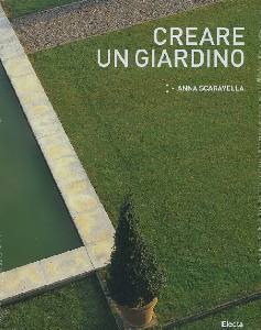 SCARAVELLA ANNA, Creare un giardino