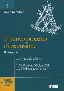 DE STEFANO FRANCO, Il nuovo processo di esecuzione