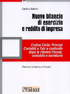 BARBIERI CARLOTTA, Nuovo bilancio di esercizio e reddito di impresa