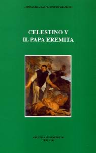 BARTOLOMEI ALESSANDA, Celestino V il Papa eremita